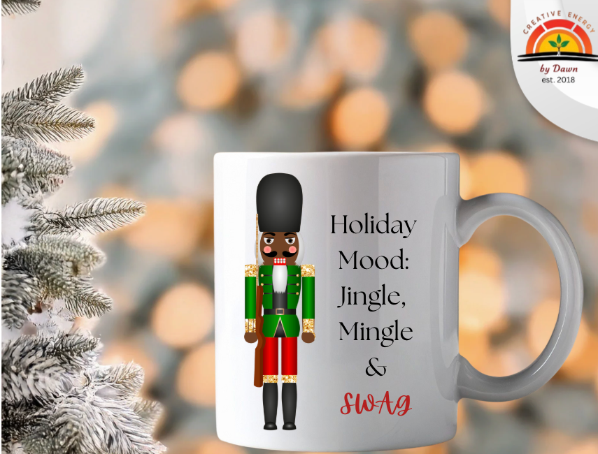 π« Black Nutcracker- Holiday Mood: Jingle, Mingle, Sip, & Swag (Green; Guy Edition)