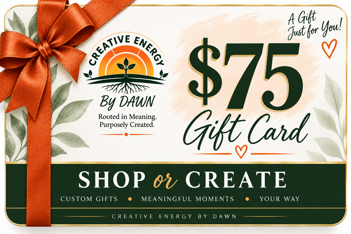 Gift Cards- Creative Energy By Dawn