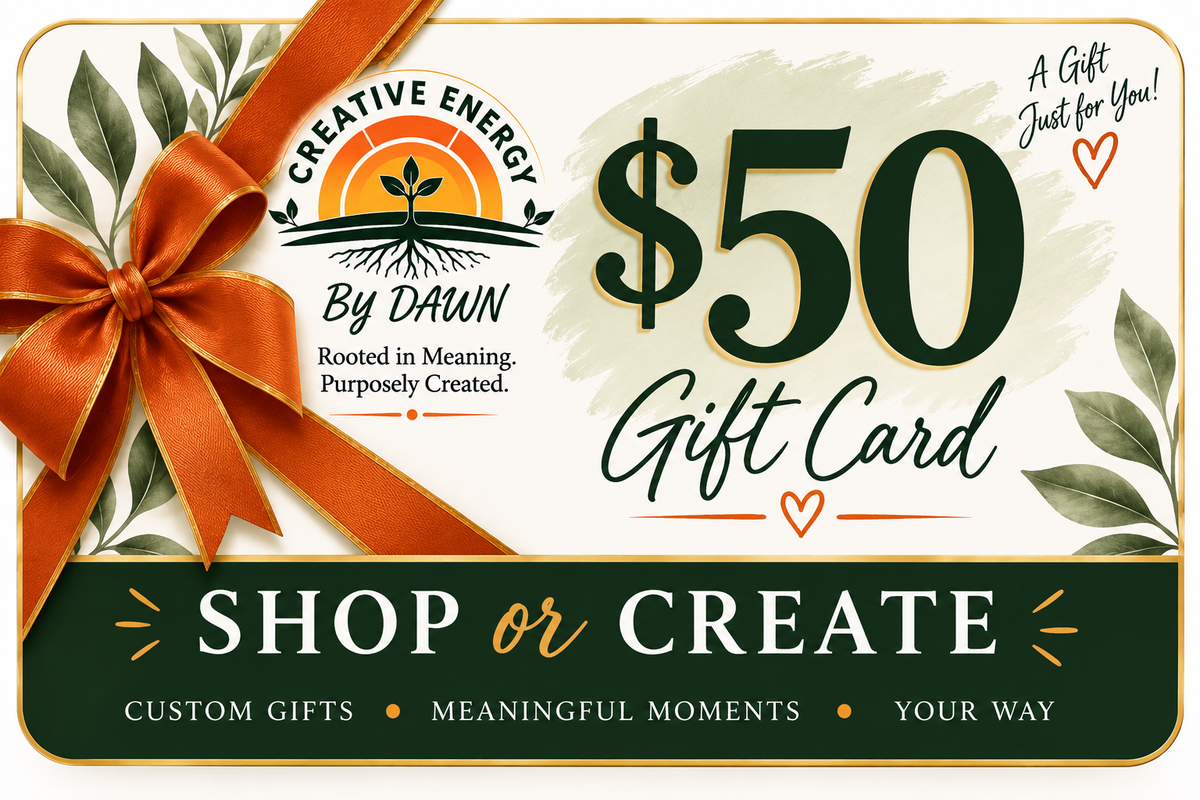 Gift Cards- Creative Energy By Dawn