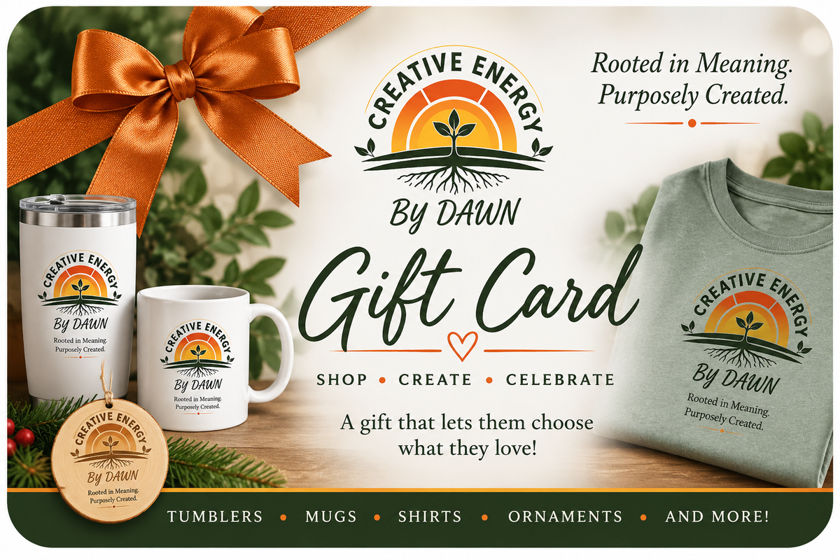 Gift Cards- Creative Energy By Dawn