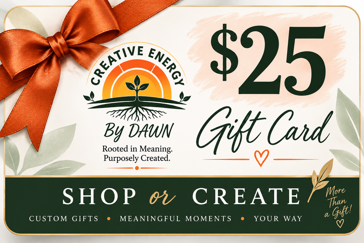 Gift Cards- Creative Energy By Dawn
