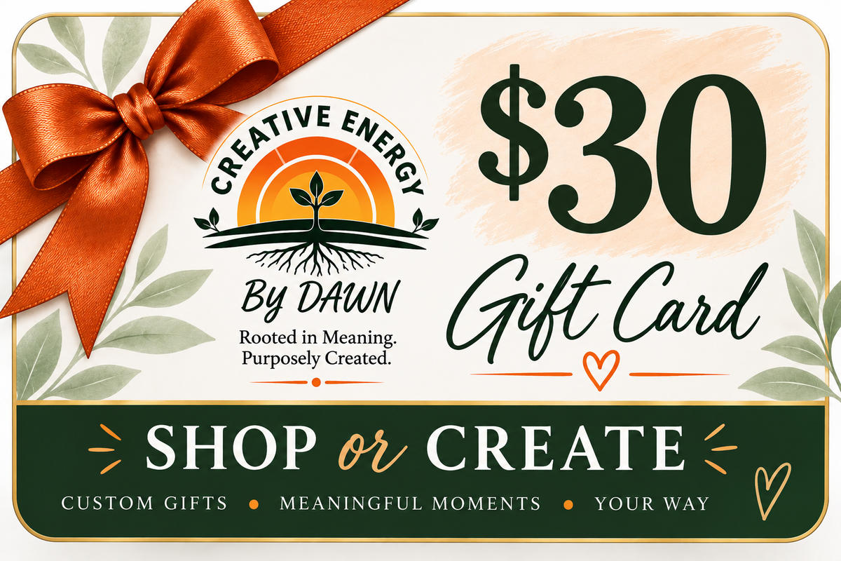 Gift Cards- Creative Energy By Dawn