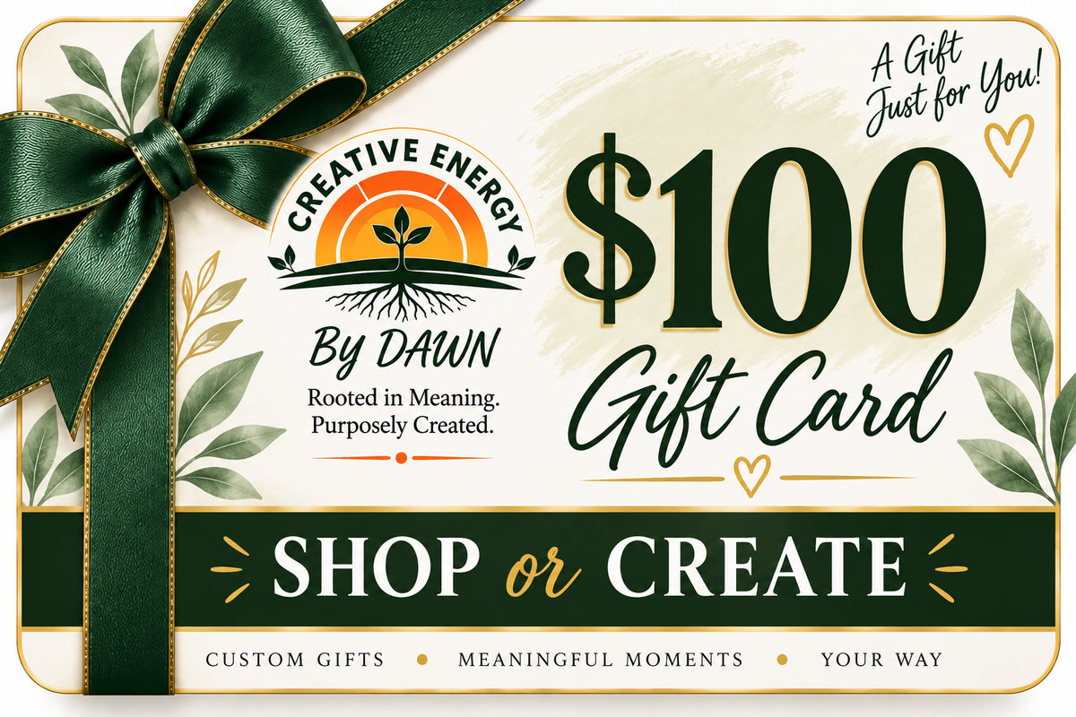 Gift Cards- Creative Energy By Dawn