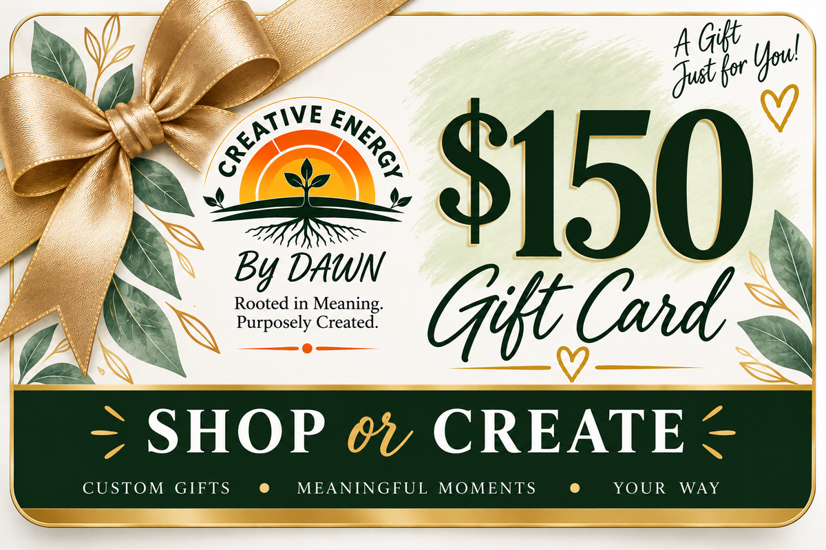 Gift Cards- Creative Energy By Dawn