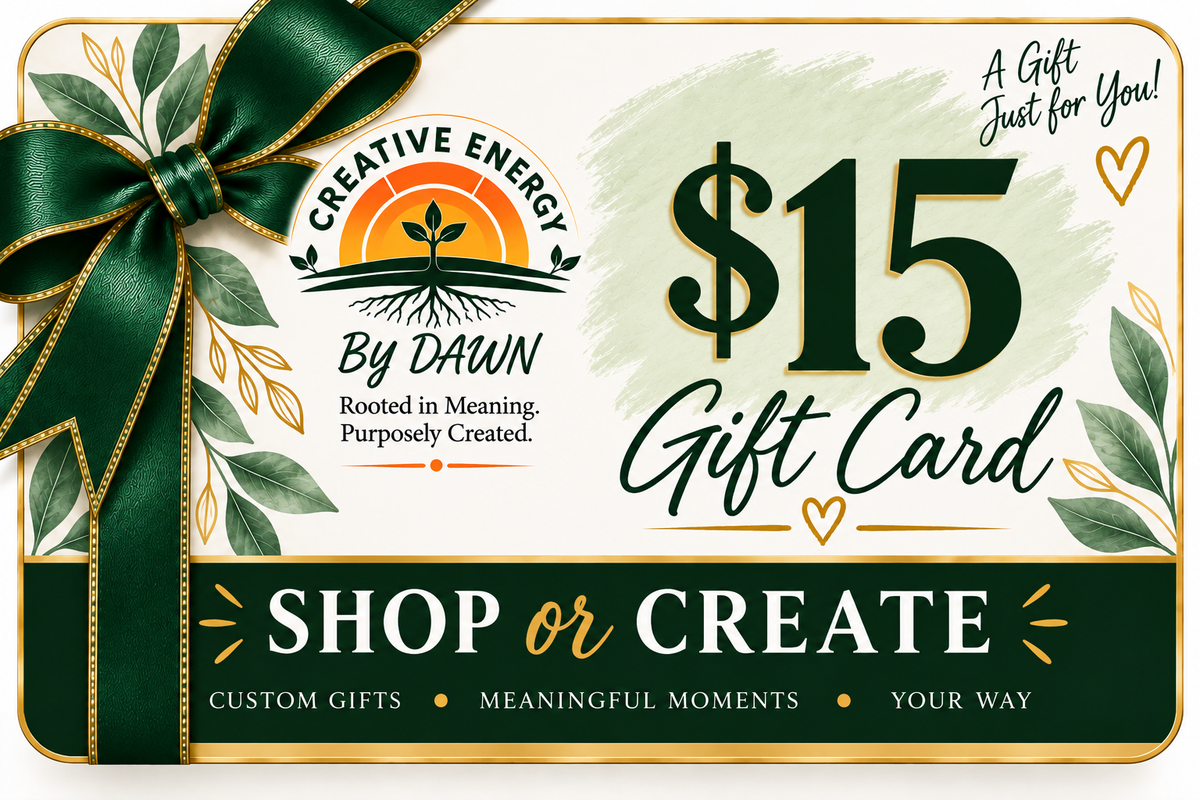 Gift Cards- Creative Energy By Dawn