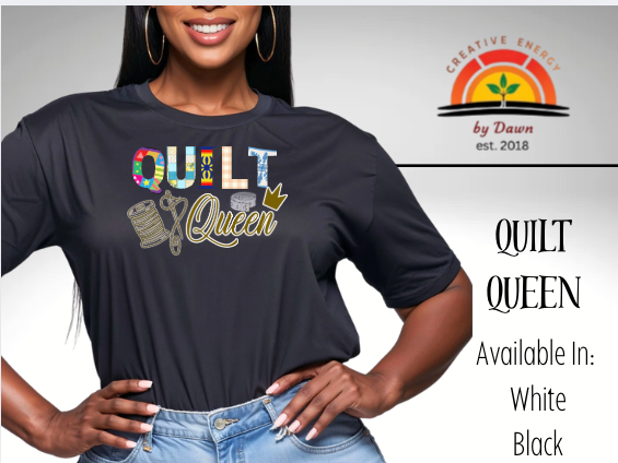 👑 Quilt Queen Tee – (Custom)